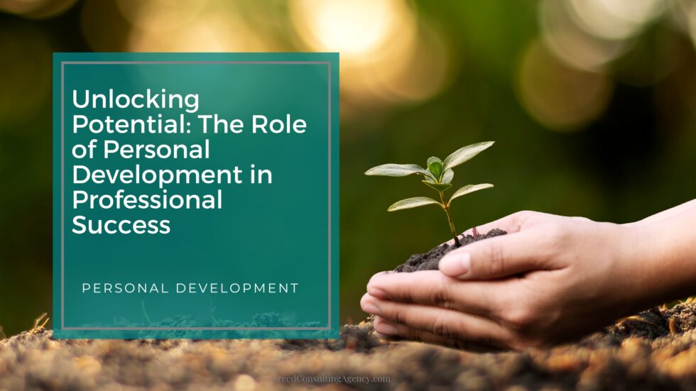 Unlocking Potential: The Role of Personal Development in Professional ...